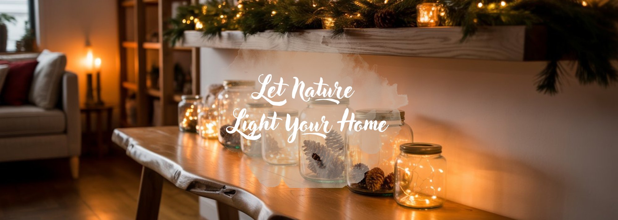 Let Nature Light Your Home